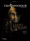 Taha Mansour dans L'Effet Papillon - La Coupole