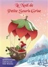 Le Noël de petite souris grise - Café Théatre Drôle de Scène