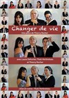 Changer de vie - Théâtre de Nesle - grande salle 