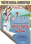 Frou-Frou les bains - Théâtre Notre Dame - Salle Rouge