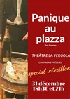 Panique au plazza - Théâtre La Pergola