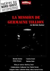 La Mission de Germaine Tillion - Théâtre du Nord-Ouest