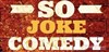 So Joke Comedy Club - Le Petit Ailleurs