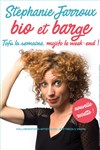 Stéphanie Jarroux dans Bio et barge - La Nouvelle Comédie Gallien