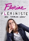 Florine dans Fléministe - L'Appart Café - Café Théâtre