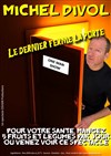 Michel Divol dans Le dernier ferme la porte - La Comédie d'Avignon 