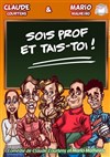 Sois prof... Et tais-toi ! - Marelle des Teinturiers