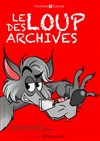 Le loup des Archives - Aktéon Théâtre Paris