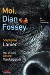 Moi Dian Fossey - Théâtre Montmartre Galabru