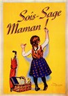 Sois Sage Maman ! - Théâtre des Oiseaux