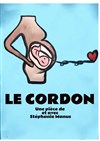 Le cordon - Théâtre Instant T