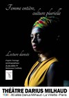 Femme entière, Culture plurielle - Théâtre Darius Milhaud
