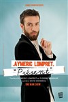 Aymeric Lompret dans présent - Le Point Virgule