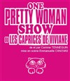 One pretty woman show ou les caprices de Viviane - Théâtre de l'Eau Vive