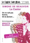 Simone de Beauvoir - Le Castor : On ne naît pas Femme, on le devient - La Comédie Saint Michel - grande salle 
