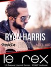 Ryan harris + Mobkiss & Axel Air - Le Rex de Toulouse