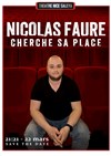 Nicolas Faure cherche sa place - Théâtre Nice Saleya