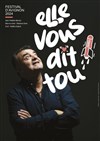 Elle vous dit tout - Al Andalus Théâtre