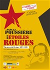 Dans la poussière des étoiles rouges - Théâtre du Millénaire