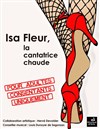 Isa Fleur, la cantatrice chaude - Théâtre Essaion