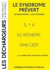 Le syndrome Prévert - Les Déchargeurs - Salle La Bohème