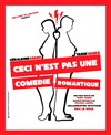 Ceci n'est pas une comédie romantique... - Théâtre Trévise