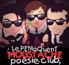 Le Petiloquent Moustache Poésie Club - L'Européen