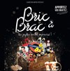 Bric à brac - Théâtre la Maison de Guignol - Café-théâtre