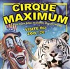 Le Cirque Maximum dans 100% cirque - Chapiteau Maximum à Boulogne sur Mer