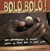 Bolo Bolo ! - Maison des Associations