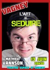 Mathieu Vannson dans L'Art de séduire - Espace Saint Hubert