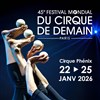 45ème festival mondial du cirque de demain - Chapiteau Cirque Phénix à Paris