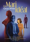 Un Mari idéal - Théâtre Beaux Arts Tabard