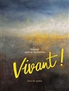 Vivant ! - Théâtre des Grands Enfants 