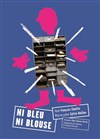 Ni Bleu Ni Blouse - La Nef - Manufacture d'utopies