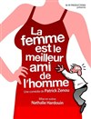La femme est le meilleur ami de l'homme - La Comédie des Suds