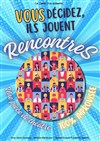 RencontreS - Théâtre Le Normandy