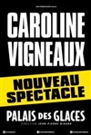 Caroline Vigneaux - Palais des Glaces - Grande salle