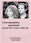 Correspondance passionnée d'Anaïs Nin et Henry Miller - Café Théâtre du Têtard
