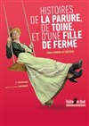 Histoire de la parure, de Toine et d'une fille de ferme - Pixel Avignon