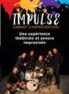 Impulse - Théâtre Le Cabestan