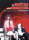 Le maître et le chanteur - L'Etoile Royale