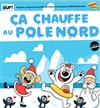 Ça chauffe au Pôle Nord - Théâtre l'Inox