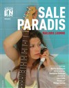 Sale paradis - Aktéon Théâtre 