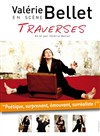 Valérie Bellet dans Traverses - Théâtre Popul'air du Reinitas