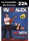 RV et Alex dans Two men chauds - La Comédie du Forum