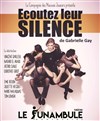 Ecoutez leur silence - Le Funambule Montmartre