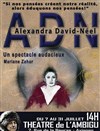 ADN Alexandra David Néel - Ambigu Théâtre