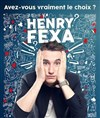 Henry Fexa - Théâtre du Marais