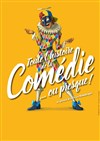 Toute l'histoire de la Comédie... ou Presque ! - Théâtre Essaion